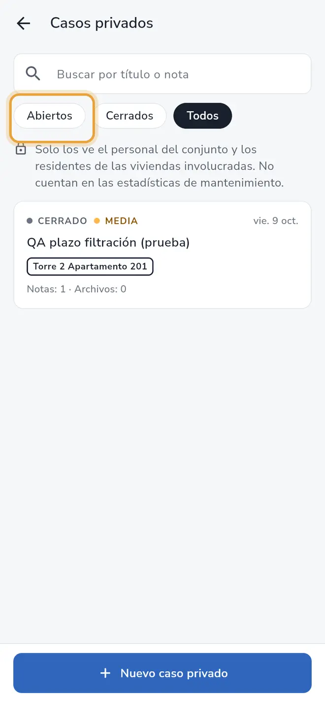 Pantalla Casos privados: el filtro Abiertos está señalado junto a Cerrados y Todos